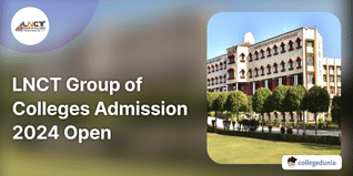 LNCT Group of Colleges Admission 2024 Open; Check Direct Link Here